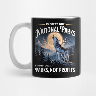 Protect-Our-National-Parks-Defund-Doge-Parks-Not-Profits Mug